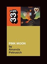 Nick Drake's "Pink Moon" (33 1/3)
