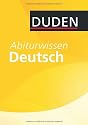 Duden - Abiturwissen: Alle wichtigen Prüfungsinhalte - kompakt und übersichtlich