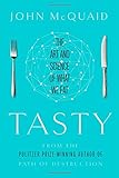 Tasty: The Art and Science of What We Eat