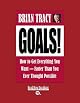 Goals! How to Get Everything You Want--Faster Than You Ever Thought Possible