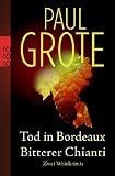 Tod in Bordeaux. Bitterer Chianti: Zwei Weinkrimis title=