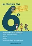 Je réussis ma 6e : Ouvrage pour les élèves dyslexiques