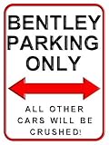 Bentley Parking Only - Steel Wall Sign 20 x 30cms