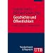 Geschichte und �ffentlichkeit: Orte - Medien - Institutionen