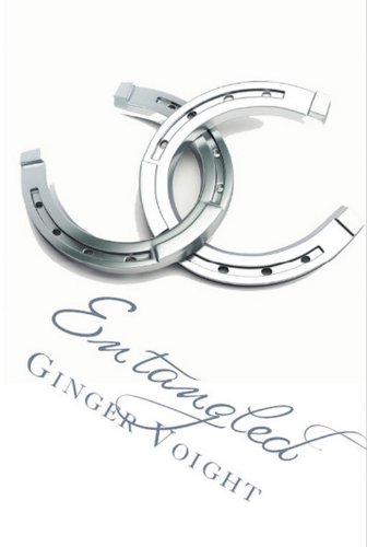 Entangled (The Fullerton Family Saga) by Ginger Voight Entangled (The Fullerton Family Saga) by Ginger Voight