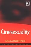 Cinesexuality (Queer Interventions)