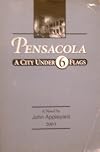 Pensacola A City Under 6 Flags