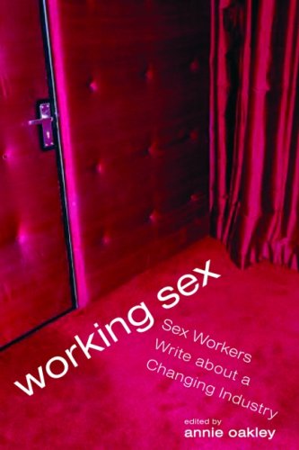 Working Sex: Sex Workers Write About a Changing Industry