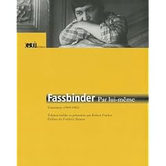 Fassbinder par lui-m�me.