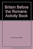 Britain before the Romans : activity book