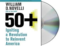 50+: Igniting a Revolution to Reinvent America
