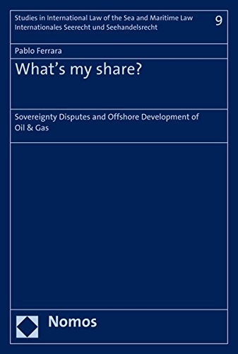 Sovereignty Disputes and Offshore Development of Oil and Gas (Studies in International Law of the Sea and Maritime Law Int)