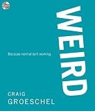 WEIRD: Because Normal Isnt Working