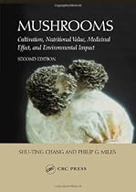 Mushrooms: Cultivation, Nutritional Value, Medicinal Effect, and Environmental Impact