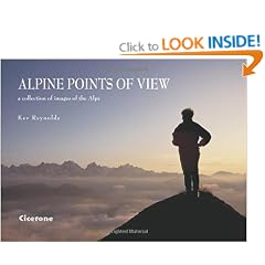 Alpine Points of View: A Collection of Images of the Alps (Cicerone Photographic)