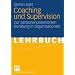 Coaching und Supervision: Zur personenorientierten Beratung in Organisationen