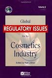Global Regulatory Issues for the Cosmetics Industry (Personal Care and Cosmetic Technology)