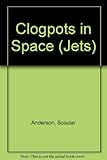 Clogpots in space