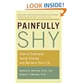 Painfully Shy: How to Overcome Social Anxiety and Reclaim Your Life