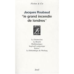 Le grand incendie de Londres : Suivi de La Destruction ; La Boucle ; Math�matique : ; Imp�ratif cat�gorique ; Po�sie : ; La Biblioth�que de Warburg