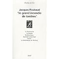 Le grand incendie de Londres : Suivi de La Destruction ; La Boucle ; Math�matique : ; Imp�ratif cat�gorique ; Po�sie : ; La Biblioth�que de Warburg