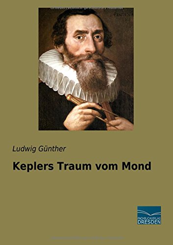 Keplers Traum vom Mond (German Edition)