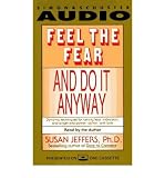FEEL THE FEAR AND DO IT ANYWAY BY Jeffers, Susan[compact disc]Simon & Schuster Audio/Nightingale-Conant(Publisher)
