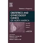 Diabetes in Pregnancy, An Issue of Obstetrics and Gynecology Clinics (The Clinics:... by D. Conway
