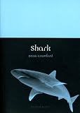 Shark (Reaktion Books - Animal)