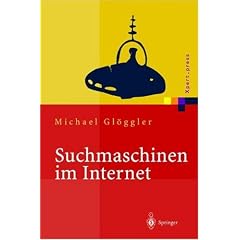 Suchmaschinen im Internet: Funktionsweisen, Ranking Methoden, Top Positionen (Xpert.press)