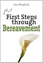 First Steps Through Bereavement