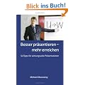 Besser pr�sentieren - mehr erreichen: 52 Tipps f�r wirkungsvolle Pr�sentationen