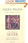 The Gospel of Mark (Sacra Pagina Series)