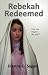 Rebekah Redeemed (Paperback) by Dianne G. Sagan