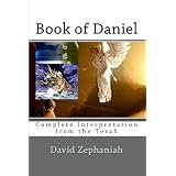 Book of Daniel: Complete Interpretation from the Torah