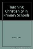 Teaching Christianity in primary schools