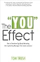 The "You" Effect: How to Transform Ego-Based Marketing Into Captivating Messages That Create Customers