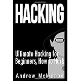 hacking ultimate hacking for beginners how to hack