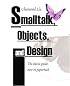 Smalltalk, Objects, and Design