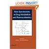 Mass Spectrometry in Drug Metabolism and Pharmacokinetics