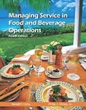 Managing Service in Food and Beverage Operations with Answer Sheet (EI) (4th Edition) [Paperback] [2012] 4 Ed. Ronald F. Cichy Ph.D. NCE CHA, Philip J. Hickey, M American Hotel & Lodging Educational Institute