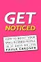 Get Noticed: How To Boost Your Small Business Profile In 30 Days Or Less