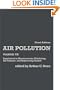 Air Pollution, Volume 7, Third Edition: Supplement to Measurements, Monitoring, Surveillance, and Engineering Control (Environmental Sciences)