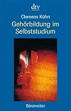 Geh&ouml;rbildung im Selbststudium - Clemens K&uuml;hn