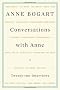 Conversations with Anne: Twenty-Four Interviews