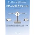 Up Close and Personal with the Urantia Book - Expanded Edition