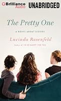 The Pretty One: A Novel about Sisters