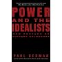 Power and the Idealists: Or, the Passion of Joschka Fischer and Its Aftermath