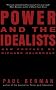 Power and the Idealists: Or, the Passion of Joschka Fischer and Its Aftermath