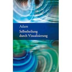 Selbstheilung durch Visualisierung